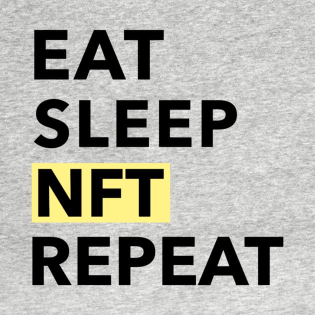 Eat Sleep NFT Repeat by Mint Tee